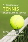 A philosophy of tennis - Thomas Rowland - 9789076542911
