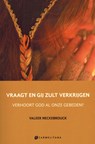 Vraagt en gij zult krijgen - Valeer Neckebrouk - 9789076671994