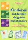 Kinderen ontdekken de grote kunstenaars - M.F. Kohl ; K. Solga - 9789076771038