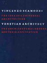 The idea of a universal architecture VI - V. Scamozzi - 9789076863153