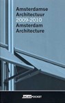 Amsterdamse Architectuur 2009-2010 / Amsterdam Architecture 2009-2010 - Marlies Buurman ; Flora van Gaalen ; Maarten Kloos - 9789076863962