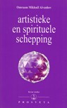 Artistieke en spirituele schepping - Omraam Mikhaël Aïvanhov - 9789076916231