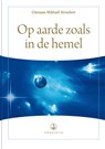 Op aarde zoals in de hemel - Omraam Mikhaël Aïvanhov - 9789076916415