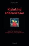 Kleinkind onbereikbaar - Cornelie van Well - 9789077024317