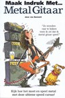 Maak indruk met Metal Gitaar - Joe Bennett - 9789077084144