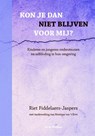 Kon je dan niet blijven voor mij? - Riet Fiddelaers-Jaspers - 9789077179154