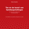 Tao en de kunst van familieopstellingen - Elmer Hendrix - 9789077290255