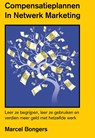 Compensatieplannen in netwerk marketing - Marcel Bongers - 9789077662335