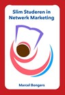 Slim studeren in netwerk marketing - Marcel Bongers - 9789077662373