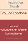 Hoe men verlangens en idealen kan realiseren - Browne Landone - 9789077662724