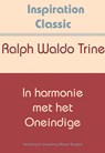 In harmonie met het oneindige - Ralph Waldo Trine - 9789077662885