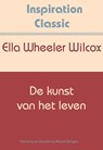 De kunst van het leven - Ella Wheeler Wilcox - 9789077662946