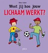 Weet jij hoe jouw lichaam werkt - SABIN, Ellen - 9789077671405