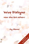Voice Dialogue voor doe-het-zelvers - J. Manne ; Joy Manné - 9789077770290