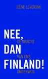 Nee, dan Finland! - René Leverink - 9789077866467
