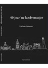 40 jaor 'ne landverraojer - Paul van Grinsven - 9789077970270