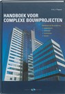 Handboek voor complexe bouwprojecten - H.A.J. Flapper - 9789078094265