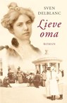 Lieve oma - Sven Delblanc - 9789078124528