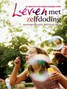 Leven met zelfdoding - Jolien van der Kooij ; Wouter de Jonge - 9789078342052