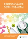 Protocollaire obesitaszorg - S.M. Bakker ; M.H.J. Huls ; P. Dogger-van Nieuwenhoven ; E.F.C. Van Rossum - 9789078380351