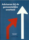 Adviseren bij de gemeentelijke overheid - Remko Iedema ; Bram Wattel - 9789078709343