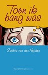 Toen ik bang was - Saskia van der Heijden - 9789078761280