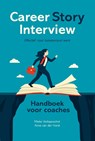 Career Story Interview - Mieke Verbaarschot ; Anna van der Horst - 9789078876571