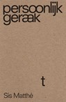 Persoonlijk geraakt - Sis Matthé - 9789079202591