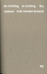 De richting is richting omleiding - Bob Vanden Broeck - 9789079202973