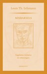 Misbaksels - Louis Th. Lehmann - 9789079272570
