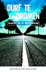 Durf te dromen - Mattheus van der Steen - 9789079403011