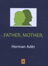 Father, Mother - Herman J. Adèr - 9789079418510