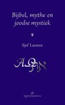 Bijbel, mythe en joodse mystiek - Sjef Laenen - 9789079449132