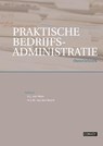 Praktische Bedrijfsadministratie - A.J. van Aken ; A. Bosch - 9789079564880
