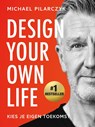 Design Your Own Life - Michael Pilarczyk - 9789079679683