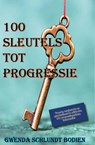 100 sleutels tot progressie - Gwenda Schlundt Bodien - 9789079764082