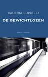 De gewichtlozen - Valeria Luiselli - 9789079770083