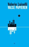 Valse papieren - Valeria Luiselli - 9789079770106