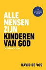 Alle mensen zijn kinderen van God - David de Vos - 9789079807857