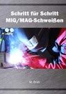 Schritt für Schritt MIG/MAG Schweißen - M. Briër - 9789079901043