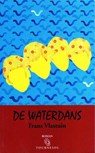 De waterdans - Frans Vlastuin - 9789080359703