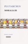 Moralia III Vrouwen, liefde en dood - Plutarchus - 9789080447516