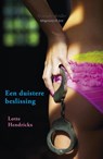 Een duistere beslissing - Lotte Hendrickx - 9789080629981