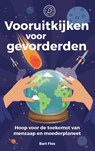 Vooruitkijken voor gevorderden - Bart Flos - 9789080766006