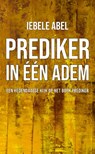 Prediker in een adem - Iebele Abel - 9789080894006