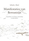 Manifestaties van bewustzijn - Iebele Abel - 9789080894099