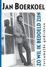 Zo wil ik bedoeld zijn - Jan Boerkoel - 9789081030502
