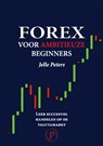 Forex voor ambitieuze beginners - Jelle Peters - 9789081082105
