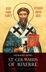 St. germanus of auxerre 1 - Howard Huws - 9789081155588