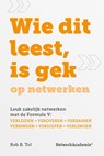 Wie dit leest is gek op netwerken - Rob B. Tol - 9789081223393